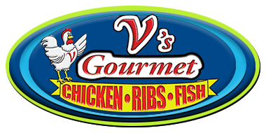 V's Gourmet Chicken, Ribs and Fish.